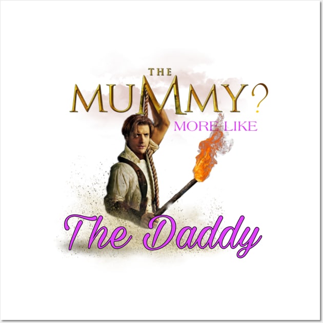 The Mummy Daddy Wall Art by vhsisntdead